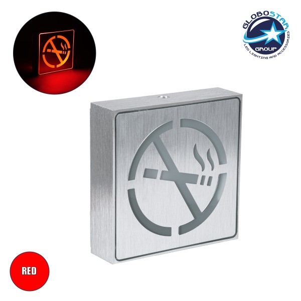 GloboStar® SENSATI 75652 Φωτιστικό Τοίχου Ένδειξης NO SMOKING LED 1W AC 220-240V IP20 - Σώμα Αλουμινίου - Μ11 x Π11 x Υ3cm - Κόκκινο